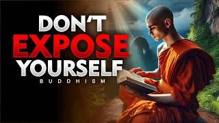 NEVER EXPOSE YOURSELF | Buddhism