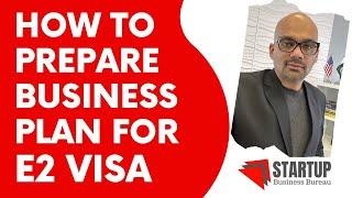 How to Prepare Business Plan for E2 Visa? | Know Your Business