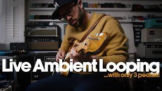 Just three pedals!? Live Ambient Guitar Looping [Happy Saturday!]