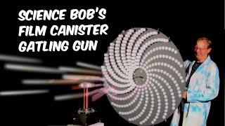 Science Bob's Film Canister Gatling Gun