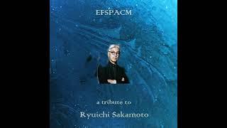 Ensemble For Sound Poetry And Contemporary Music -Tribute to Ryuichi Sakamoto, Wilfried Hanrath-Mix