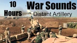 War Sounds - 10 Hours - Distant Artillery - As Real As it Gets!!!