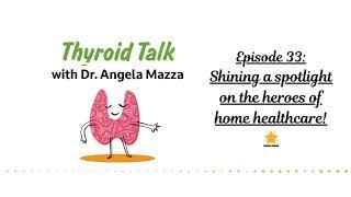 Episode 33 Shining a light on home healthcare workers #thyroid #longevity #homehealth #metabolism