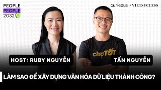 Sử dụng dữ liệu như thế nào để ra quyết định hiệu quả? | Jacky Nguyễn - CEO Chợ Tốt | PP2032 EP 5