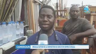  SOCIÉTÉ : BROUILLE AUTOUR DE LA DISPARITION DU SEXE D'UN HOMME À DOUALA.