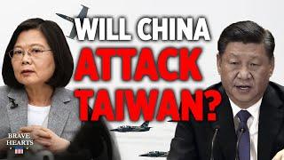 Will Chinese Communist Regime Launch Military Invasion Against Taiwan? | BraveHearts | Dr. Sean Lin