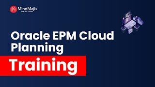 Oracle EPM Cloud Planning Training | Oracle Hyperion EPM Cloud Certification Demo | MindMajix