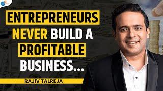 I WAS IN 70,00,000 LOSS! | Rajiv Talreja | Josh Talks