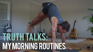 Truth Talks: My Morning Routines