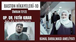 Ümran Teyze - Kanal Daralması-  OP.DR.  FATİH KIRAR