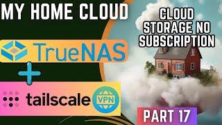 Mini PC "TrueNAS Scale FREE VPN" | Access Anywhere | VPN Remote Access TrueNAS | Part 17