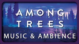 Among Trees Video Game Ambience & Music 1 hr | Sleep Aid | Relaxation