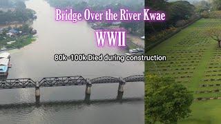 สะพานข้ามแม่นํ้าแคว กาญจนบุรี Bridge Over the River Kwae #Museum #cemeteries #documentary #thailand