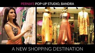 Bandra Store Launch: The New Shopping Destination | Pernias Pop-Up Studio