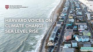 Harvard Voices on Climate Change: Sea Level Rise