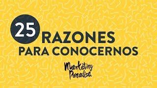 Marketing Paradise | 25 Razones para Conocernos |