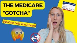 The Medicare "Gotcha" that will surprise you