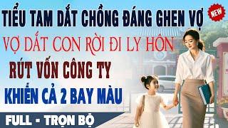  Truyện Ngôn Tình BỒ ĐƯA CHỒNG ĐÁNH GHEN VỢ Giữa Trường Vợ Ly Hôn Rút Vốn Đầu Tư Khiến Hắn Bay Màu