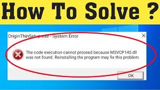 How To Fix Origin MSVCP140.dll And VCRUNTIME140.dll Error - Origin Setup 0xc00007b Not Opening 2020