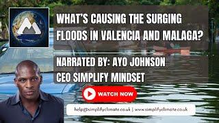 What’s Causing the Surging Floods in Valencia and Malaga by Simplify Climate