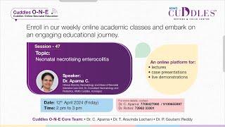 Session 47: " Neonatal Necrotising Enterocolitis " by Dr. Aparna C | KIMS Cuddles O-N-E