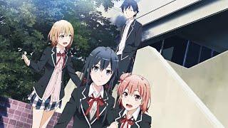 Oregairu Zoku「AMV」Be Somebody  ᴴᴰ