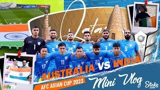 AFC Asian Cup 2023 | Australia Vs India Vlog Blue Eye View | Must Watch