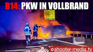   BMW in Vollbrand   |   Löscharbeiten auf der Bundesstraße B14   | Vollsperrung