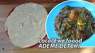 Huge Ewe local food!! ADEM3 DETCHI AKPLE !! How to prepare EWE food