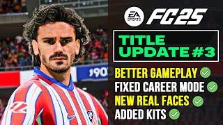 EA FC 25 NEWS | NEW Title Update #3 Fixing Gameplay, Career Mode & Real Faces 