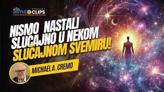 Michael A. Cremo - NISMO NASTALI SLUČAJNO U NEKOM SLUČAJNOM SVEMIRU!