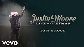 Justin Moore - Bait A Hook (Live at the Ryman / Static Version)