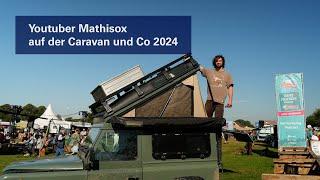 YouTuber Mathisox über Camp-Abenteuer und experimentelle Fahrzeuge auf der Caravan und Co 2024