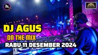 DJ AGUS TERBARU π RABU 11 DESEMBER 2024 FULL BASS Asyik Boy FYP TIKTOK VIRAL KUMPULAN LAGU CAMPURAN