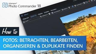 Ashampoo Photo Commander 18 – Dein Programm zum Betrachten, Bearbeiten und Organisieren von Fotos