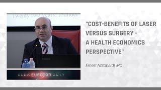 ELEA 2019 | Ernest Azzopardi, MD - Cost - Benefits of laser vs surgery-a health eonomics perspective