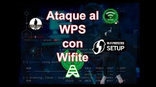 Auditoria Wifi con Kali Linux y Wifite (wifi Cracking Tool) al protocolo WPS