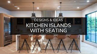 25+ Kitchen Islands With Seating - Designs & Ideas