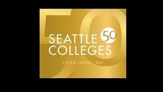 The Seattle Colleges - 50 Years of Changing Lives
