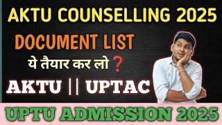 AKTU COUNSELLING 2025 | UPTU COUNSELLING 2025 | REQUIRED DOCUMENTS FOR AKTU COUNSELLING | UPTAC 2025