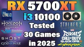 i3 10100 + RX 5700XT - Tested 30 Games in 2025