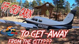 OFF-GRID MOUNTAIN CABIN & FLYING. THE PERFECT COMBO!!!