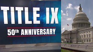 50th anniversary of the passing of Title IX