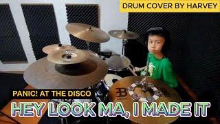 HEY LOOK MA, I MADE IT - Panic! At The Disco ( Drum cover by  HARVEY )