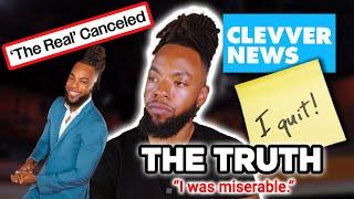 The Untold Truth of Why I QUIT Clevver News & What Happened After ‘The Real’