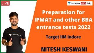 Preparation for IPMAT and other BBA entrance tests 2022 | Target IIM Indore l Nitesh Keswani