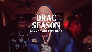 EBK Jaaybo Type Beat - “Drac Season”