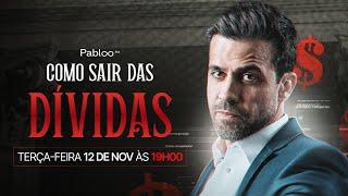 Como sair das dívidas AO VIVO com Pablo Marçal.| terça-feira 12/11 às 19h!