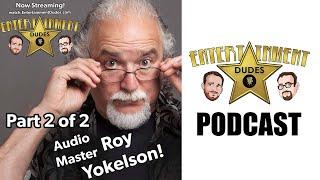 [9] Fix YOUR #Audio with ”Uncle Roy” Yokelson (2 of 2)