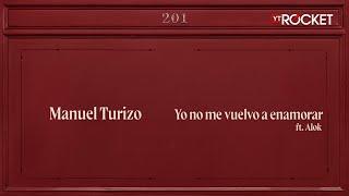 Yo No Me Vuelvo a Enamorar x Alok - MTZ Manuel Turizo | Video Lyric